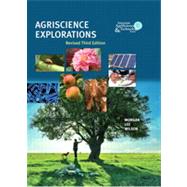 AgriScience Explorations: Interstate AgriScience & Technology Series, Revised Third Edition