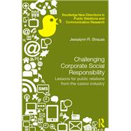 Challenging Corporate Social Responsibility: Lessons for Public Relations from the Casino Industry