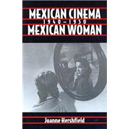 Mexican Cinema/Mexican Woman, 1940-1950