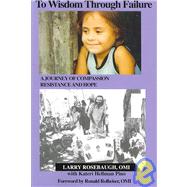 To Wisdom Through Failure: A Journey of Compassion, Resistance and Hope