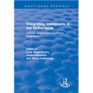 Integrating Immigrants in the Netherlands: Cultural Versus Socio-Economic Integration: Cultural Versus Socio-Economic Integration