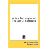 A Key to Happiness: The Art of Suffering