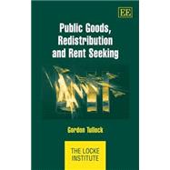Public Goods, Redistribution And Rent Seeking