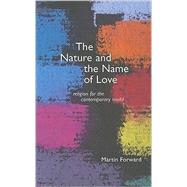 The Nature and Name of Love
