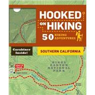 Hooked on Hiking: Southern California 50 Hiking Adventures