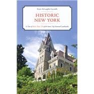 Historic New York A Tour of the State's Top 125 National Landmarks