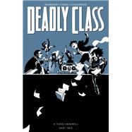 Deadly Class Vol 12: A Fond Farewell, Part Two