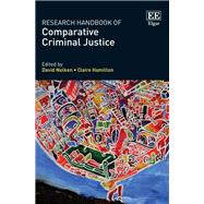 Research Handbook of Comparative Criminal Justice