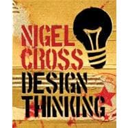 Design Thinking : Understanding How Designers Think and Work