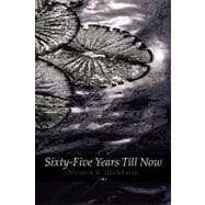 Sixty-Five Years Till Now (Engage Books) (Poetry)