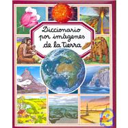 Diccionario por imagenes de la tierra/ Picture Dictionary of the Earth