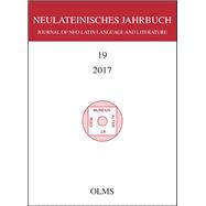 Neulateinisches Jahrbuch Band 19 / 2017. Journal of Neo-Latin Language and Literature