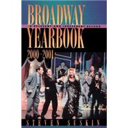 Broadway Yearbook 2000-2001 A Relevant and Irreverent Record
