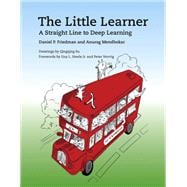 The Little Learner A Straight Line to Deep Learning,9780262546379