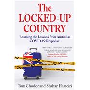 The Locked-up Country Learning the Lessons from Australia’s COVID-19 Response