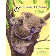 Sweet Dreams, Wild Animals!