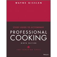 Study Guide to Accompany Professional Cooking for Canadian Chefs