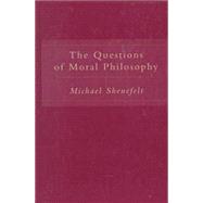 The Questions of Moral Philosophy