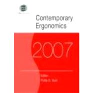 Contemporary Ergonomics 2007: Proceedings of the International Conference on Contemporary Ergonomics (CE2007), 17-19 April 2007, Nottingham, UK