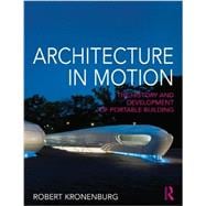 Architecture in Motion: The history and development of portable building