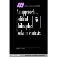 An Approach to Political Philosophy: Locke in Contexts