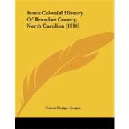 Some Colonial History of Beaufort County, North Carolina