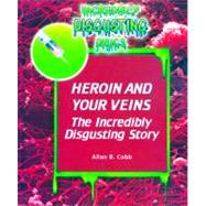 Heroin And Your Veins
