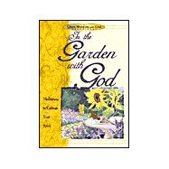 In the Garden With God