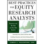 Best Practices for Equity Research Analysts:  Essentials for Buy-Side and Sell-Side Analysts