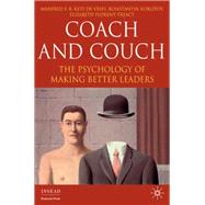 Coach and Couch The Psychology of Making Better Leaders