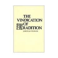 The Vindication of Tradition; The 1983 Jefferson Lecture in the Humanities