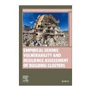 Empirical Seismic Vulnerability and Resilience Assessment of Building Clusters