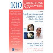 100 Questions  &  Answers About Crohns Disease and Ulcerative Colitis: A Lahey Clinic Guide