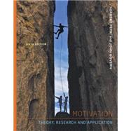 Cengage Advantage Series: Motivation: Theory Research and Application