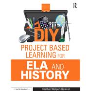 DIY Project Based Learning for ELA and History