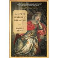 The Secret History of Dreaming