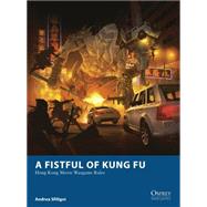 A Fistful of Kung Fu Hong Kong Movie Wargame Rules