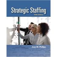 Strategic Staffing, 5e (does not include online course code)