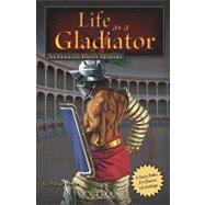 Life As a Gladiator