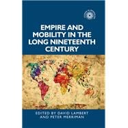 Empire and Mobility in the Long Nineteenth Century
