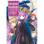 Ascendance of a Bookworm: Hannelore’s Fifth Year at the Royal Academy: Volume 1 (Light Novel)