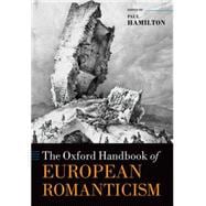 The Oxford Handbook of European Romanticism