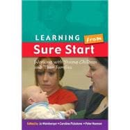 Learning from Sure Start : Working with Young Children and Their Families