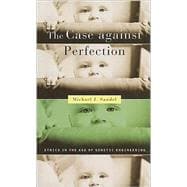 The Case Against Perfection,9780674036383