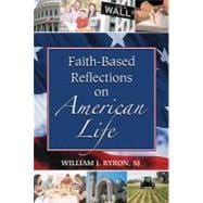 Faith-Based Reflections on American Life