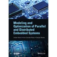 Modeling and Optimization of Parallel and Distributed Embedded Systems,9781119086383
