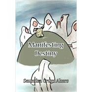 Manifesting Destiny
