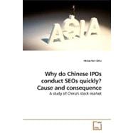 Why Do Chinese Ipos Conduct Seos Quickly? Cause and Consequence