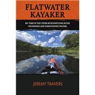 Flatwater Kayaker My time spent in the Musconetcong Watershed and surrounding waters.