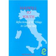 Farewell to Youth : Reflections of My Village in Central Italy
